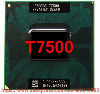Originalus Intel Core Duo T7500 CPU (4M Cache,2.2 GHz,800 mhz FSB) ,Dual-Core Nešiojamas kompiuteris procesorius 965 chipset nemokamas pristatymas