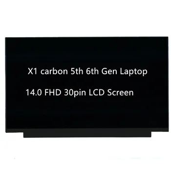 Nauji Originalus Lenovo ThinkPad 14.0 FHD 30pin LCD Ekranas NV140FHM-N61 V8.0 IPS Screeen X1 carbon 5-6th Gen Nešiojamas 00NY436