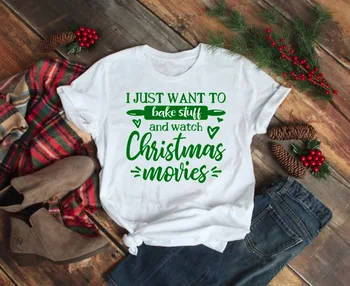 Aš tik noriu kepti stuff ir žiūrėti Kalėdų filmus unisex marškinėliai juokingi grafikos festivalis švenčia šalies citata marškinėliai goth tee