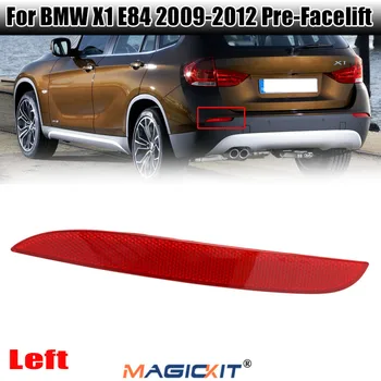 MagicKit Tinka BMW X1 Serija E84 10-12 1Pcs Galinio Bamperio Atšvaito Kairę Keleivio Pusėje