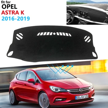 Prietaisų skydelio Dangtelis Apsauginis Padas Opel Astra K. 2016 M. 2017 M. 2018 M. 2019 M., Automobilių Reikmenys skėtį nuo saulės Anti-UV Kilimų Vauxhall Holden