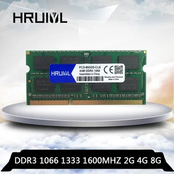 HRUIYL Ram 2gb, 4gb 8gb DDR3 1066 1333 1600 1066mhz 1333mhz 1 600mhz DDR3L DDR3 4GB 4G, 8G Atminties Ram Memoria sdram Nešiojamas kompiuteris Notebook